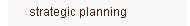 Strategic planning